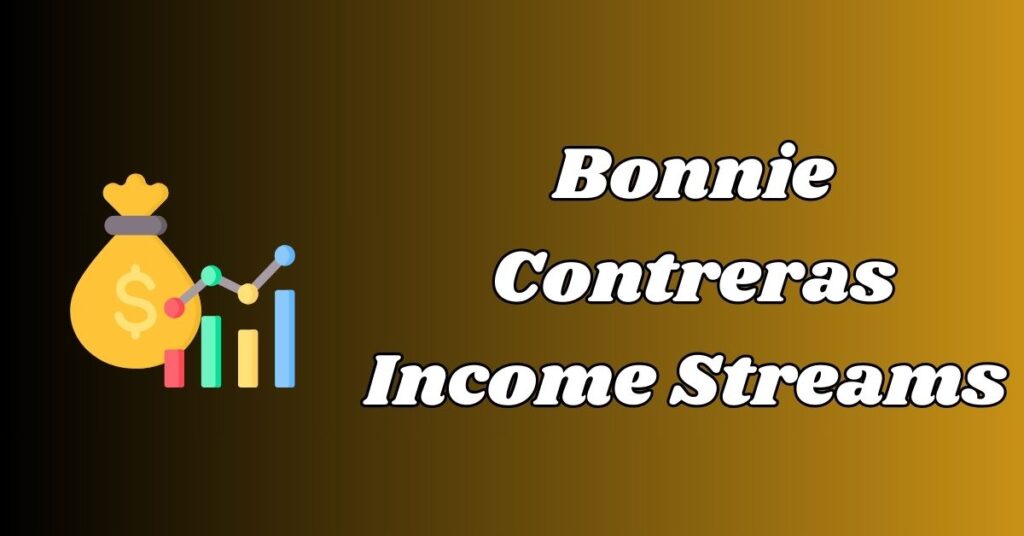 Bonnie Contreras Income Streams 