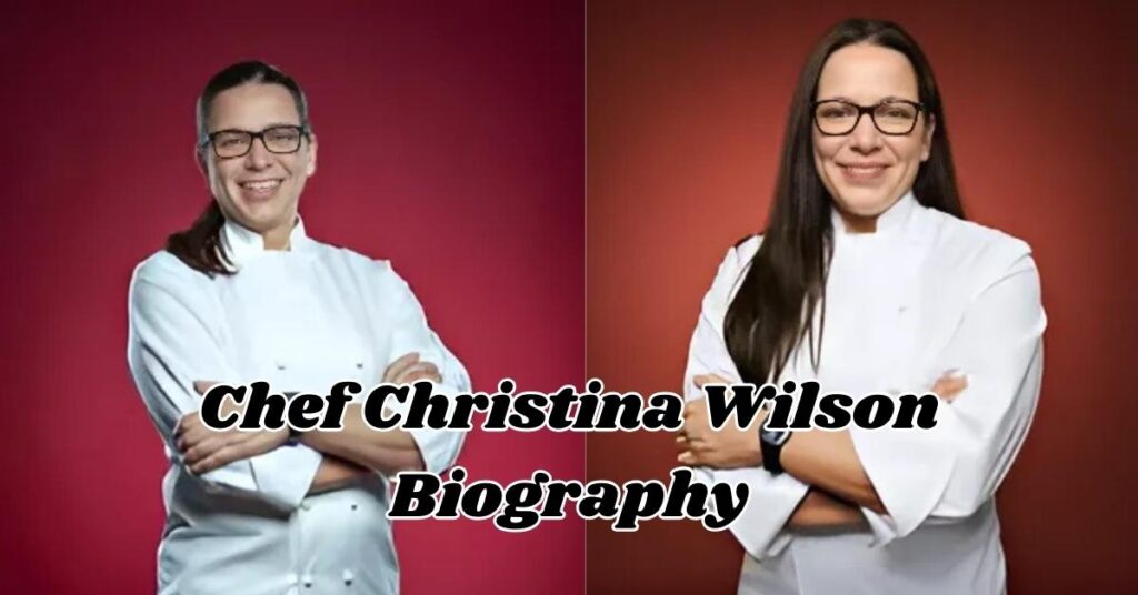 Chef Christina Wilson Biography