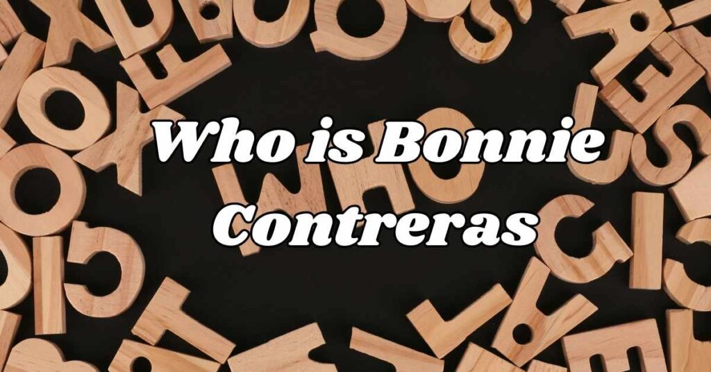 Who is Bonnie Contreras