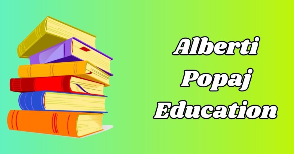 Alberti Popaj Education