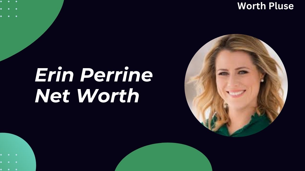 Erin Perrine Net Worth