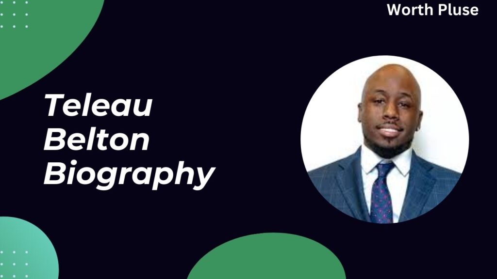 Teleau Belton Biography