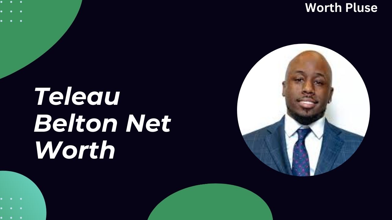 Teleau Belton Net Worth