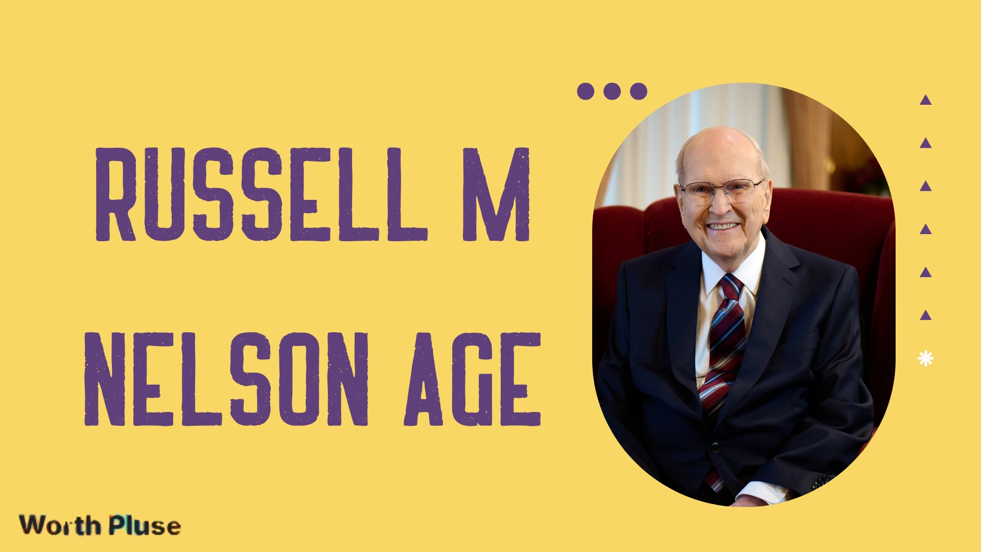 Russell M Nelson Age