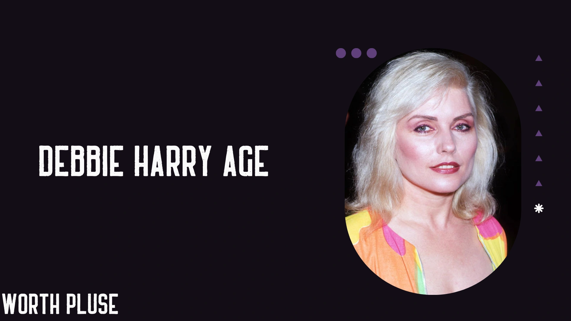 Debbie Harry Age